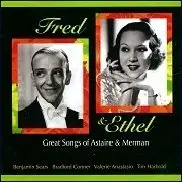 Fred & Ethel: Great Songs of Astaire & Merman (Original Soundtrack)