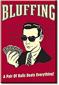 Humor Fridge Magnet: Poker Bluffing: 2x3